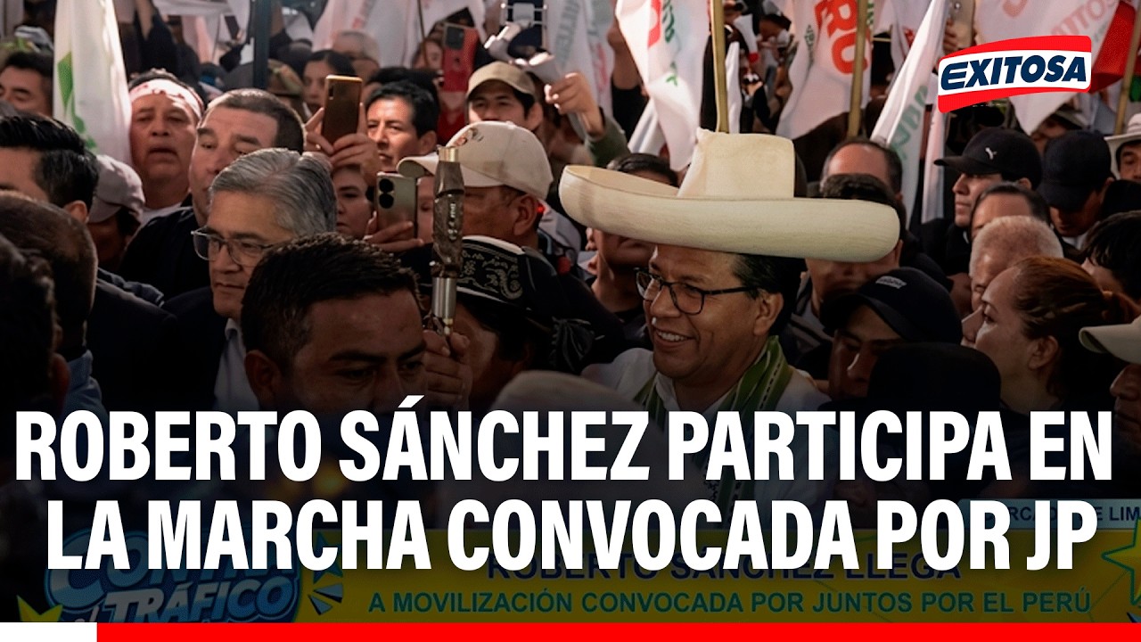 🔴🔵 Roberto S&aacute;nchez se suma a la marcha convocada por Juntos por el Per&uacute;