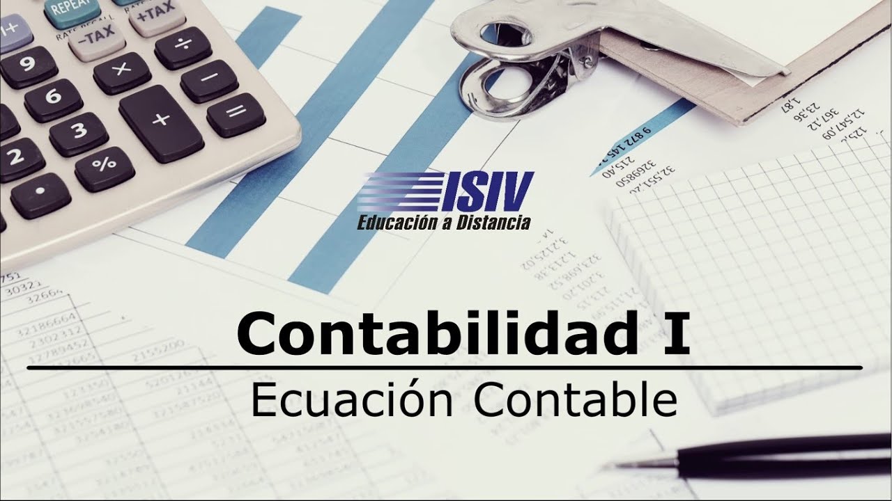 Ecuación Contable - Contabilidad I - ISIV