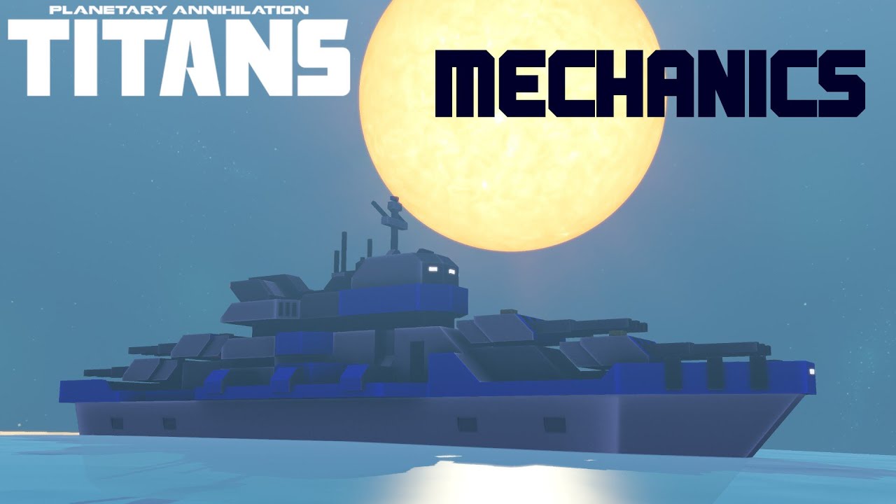 Planetary Annihilation TITANS Mechanics: Naval Units