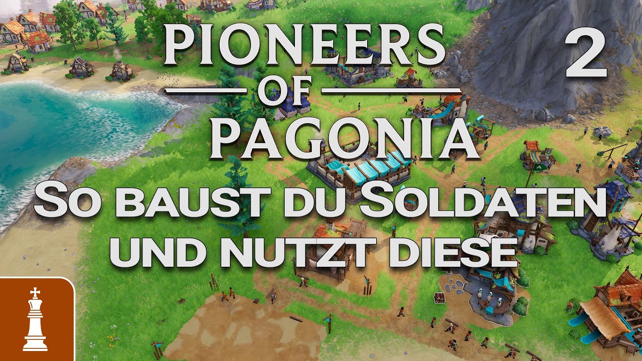 So baust du Soldaten und nutzt diese! ♚ Let's Play Pioneers of Pagonia Schwer 2 | deutsch tutorial