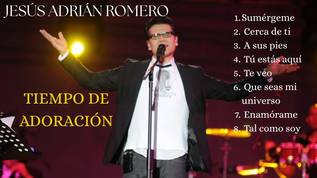 ALABANZA Y ADORACI&Oacute;N | JES&Uacute;S ADRIAN ROMERO | #Albanza