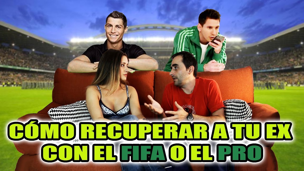 VT 2x03 - COMO RECUPERAR A TU EX-NOVIA CON EL FIFA/PRO-