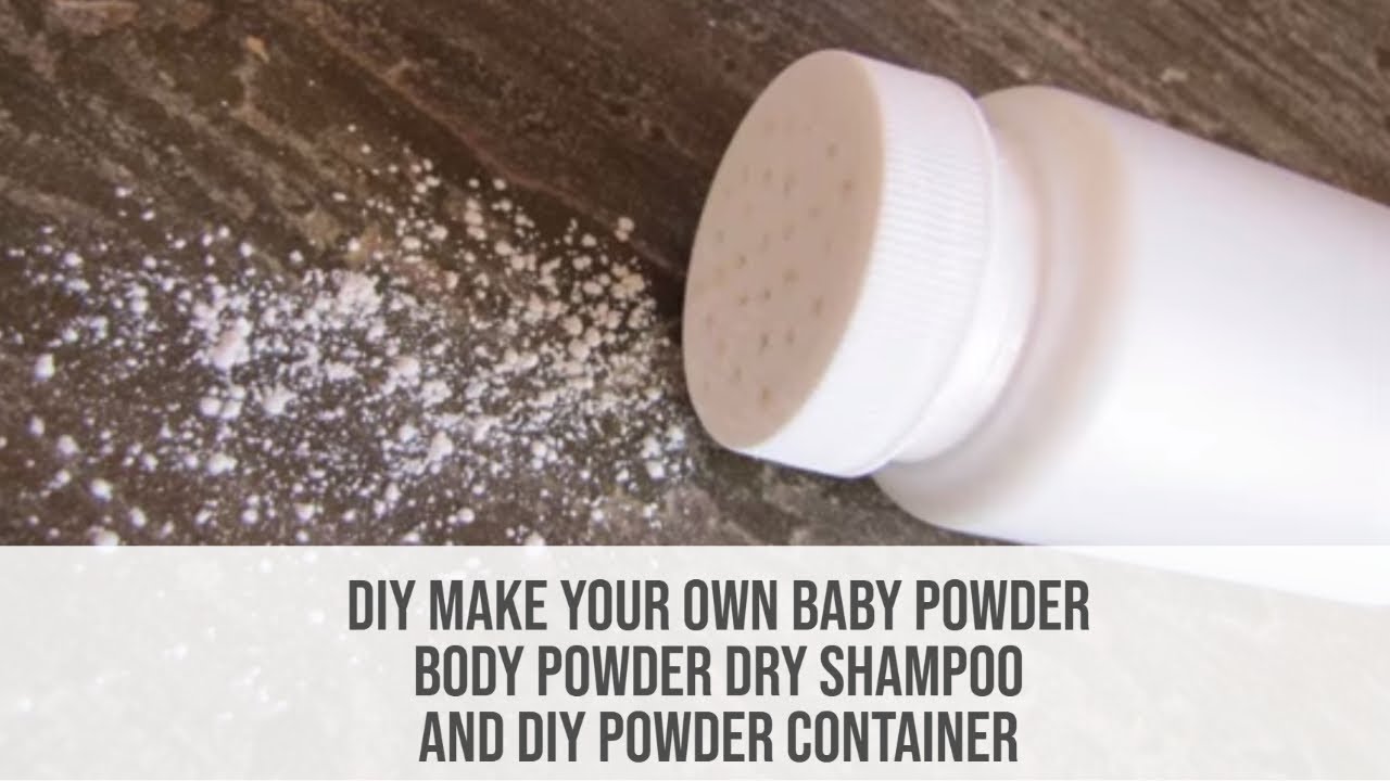 DIY Make your own baby powder (Body powder, Dry shampoo) And DIY Powder container
