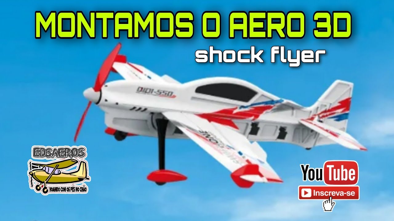 MONTAMOS O AERO 3D SHOCK FLYER
