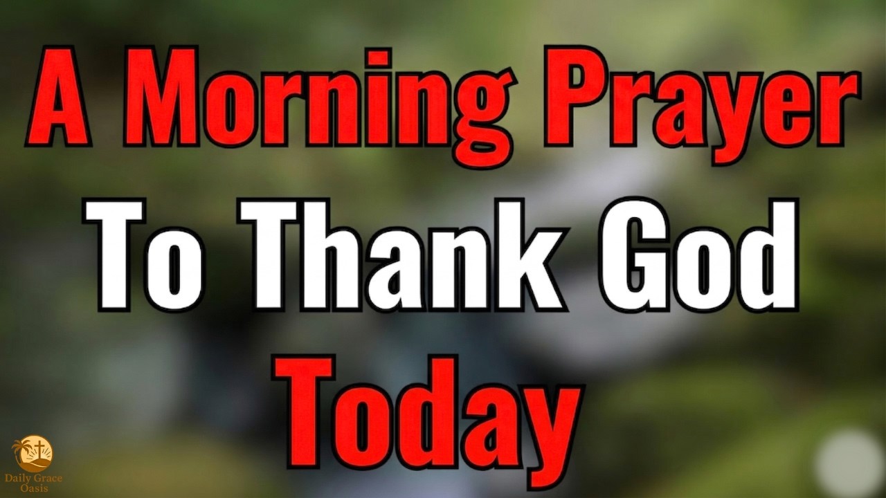 PRAY THIS Morning Prayer for Strength and Protection | Covered in God’s Peace
