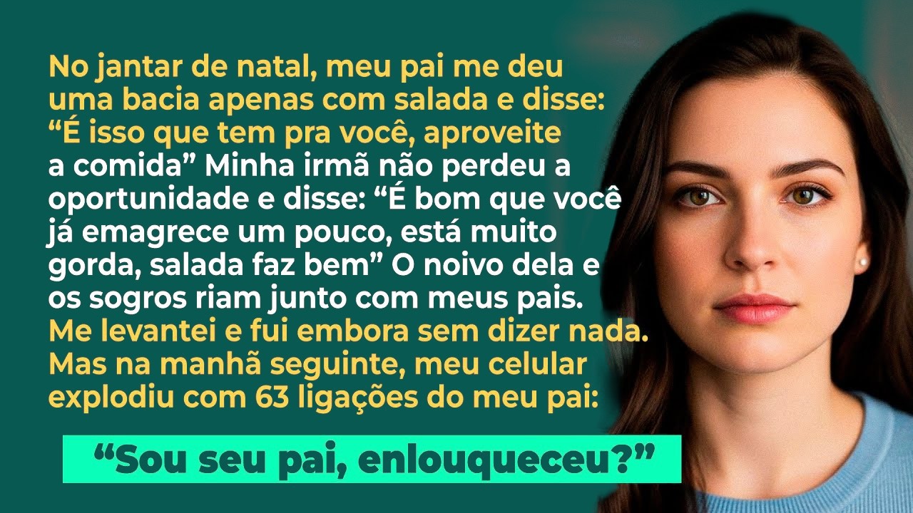 No jantar, meu pai disse; 'Aproveite a comida' Era uma bacia só com salada - Eles comiam um banquete