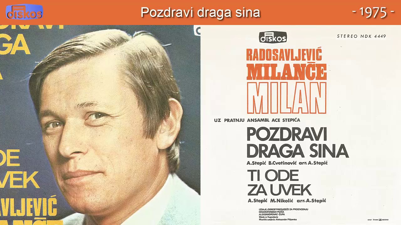 Milance Radosavljevic - Pozdravi draga sina - (Audio 1975)