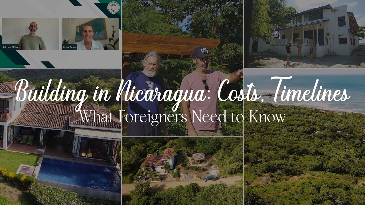 Building in Nicaragua | Costs, Timelines & What Foreigners Need to Know