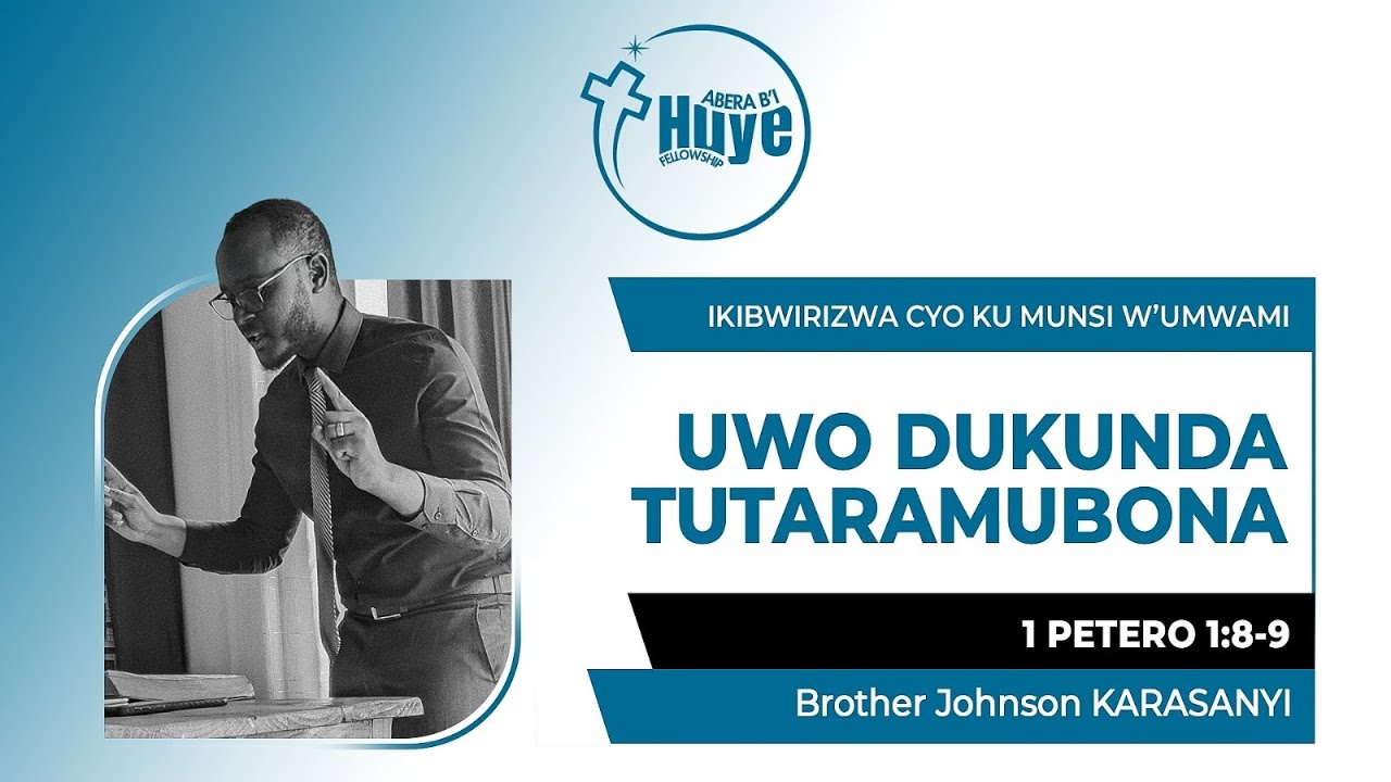 UWO DUKUNDA TUTARAMUBONA | 1 Petero 1:8-9