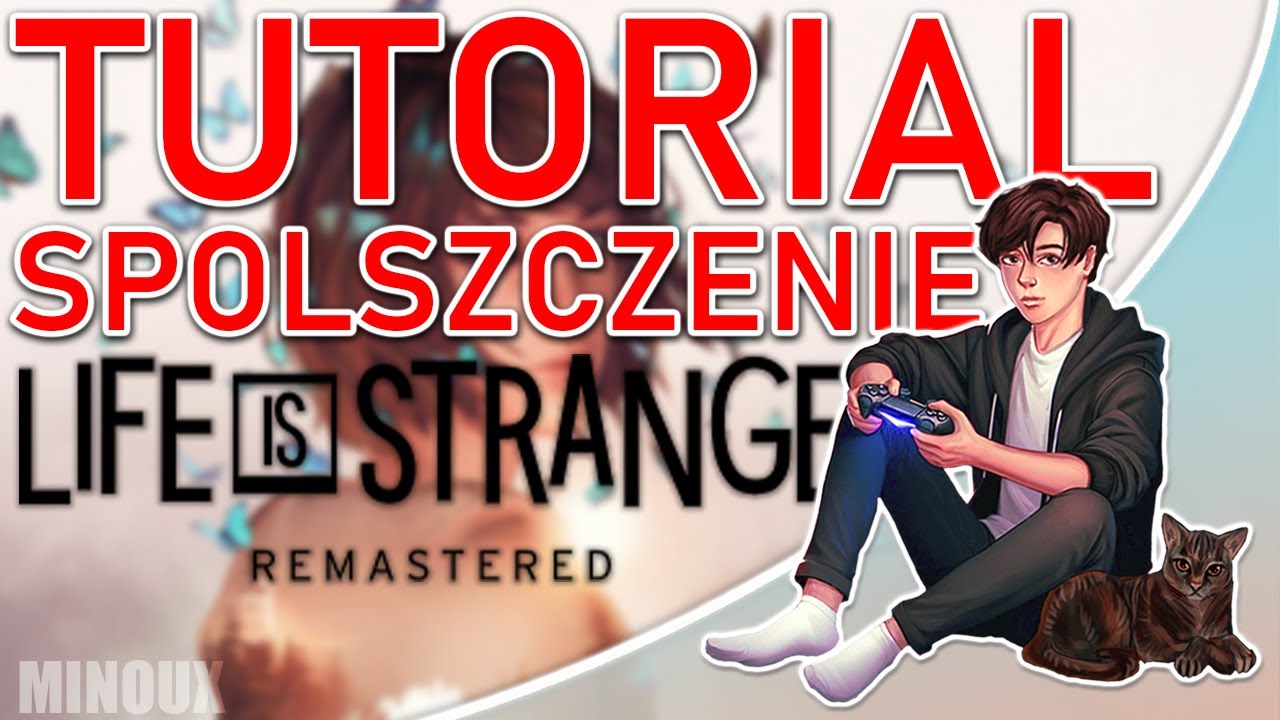 Jak Mieć Life is Strange Remastered w Języku Polskim! [Poradnik PL]