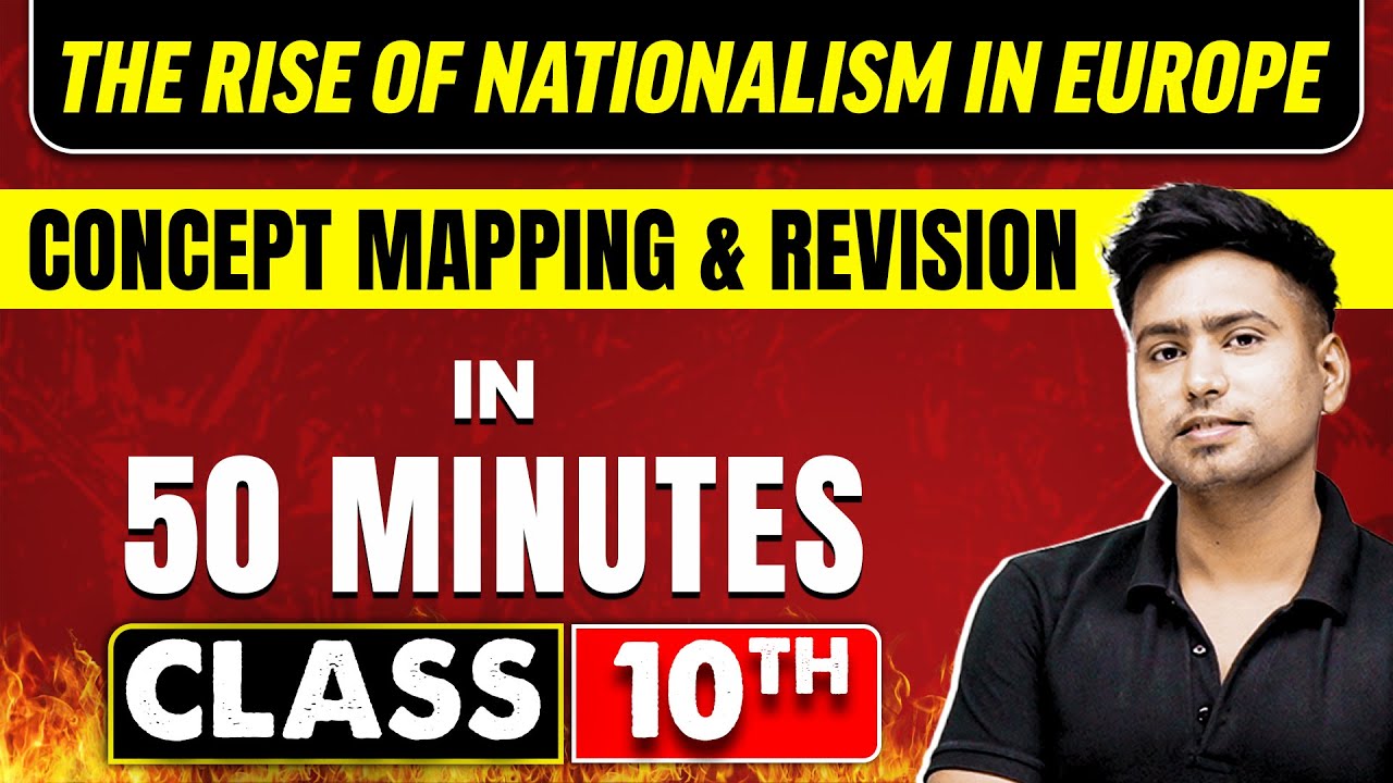 THE RISE OF NATIONALISM IN EUROPE in 50 Minutes | History Chapter 1 | Class 10th CBSE Board