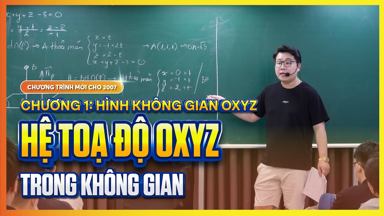Toán 12 l Bài 9 l Hệ toạ độ OXYZ trong không gian ll Thầy Nguyễn Tiến Đạt
