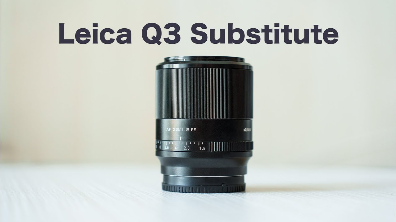 Забудьте о Leica Q3 и получите это – Viltrox 28mm, дающий возможности Sony Leica