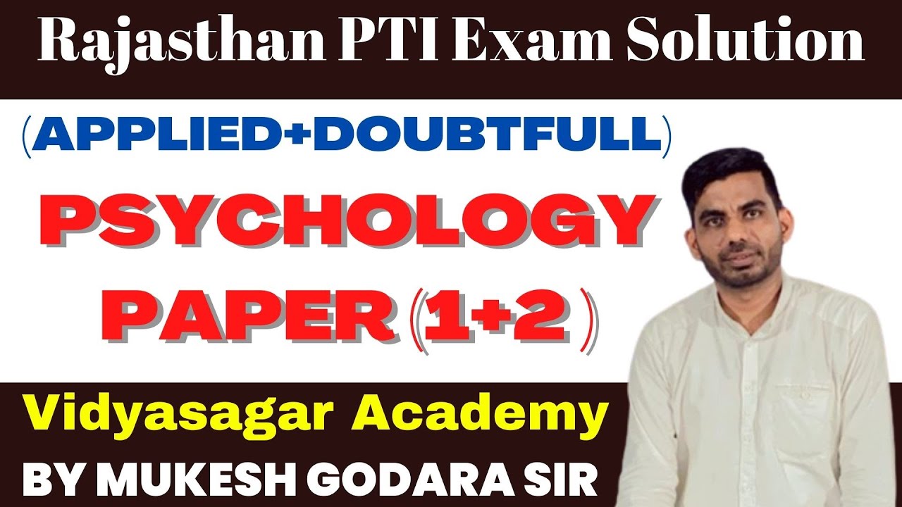#Rajasthan PTI Exam Solution(APPLIED+DOUBTFULL) QUESTIONS #MUKESH GODARA SIR PSYCHOLOGY PAPER( 1+2 )
