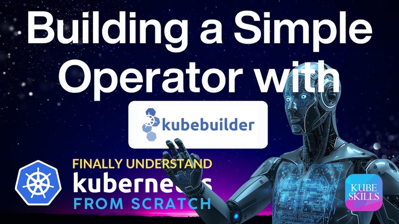 Build Your First Kubernetes Operator with Kubebuilder and Go