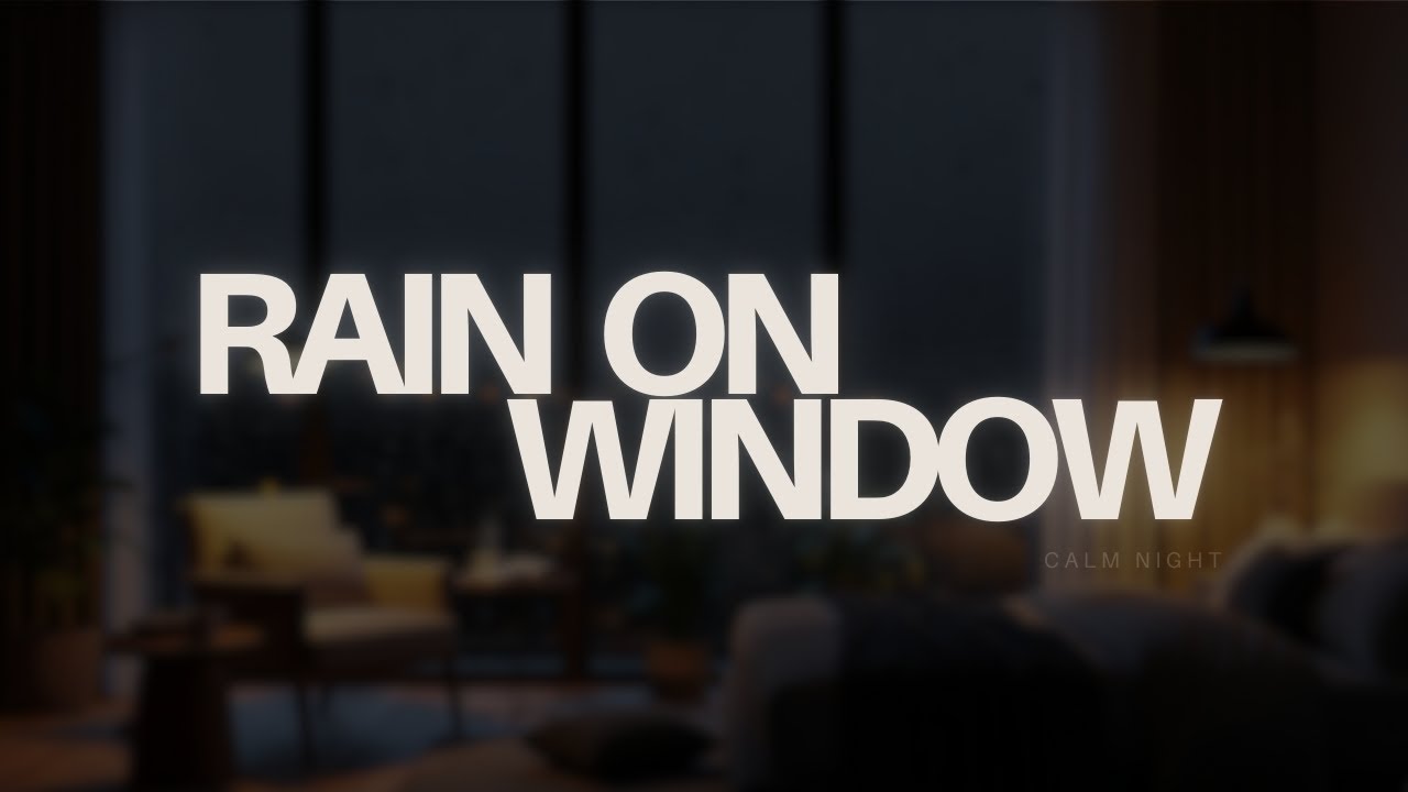 Rainy Night on Window | Cozy Sleep & Relaxing Night Ambience | No Music