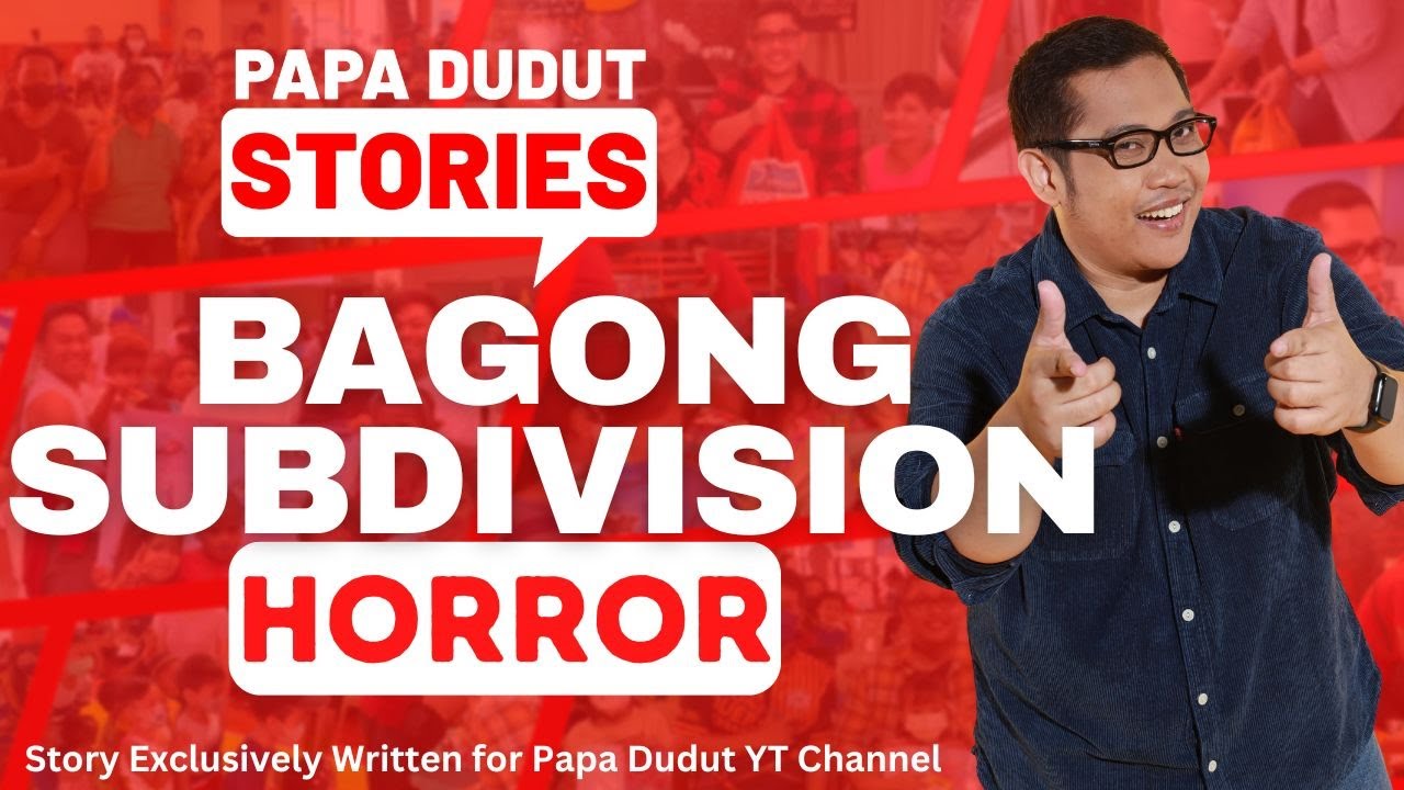 BAGONG SUBDIVISION | BELAMY | PAPA DUDUT STORIES HORROR