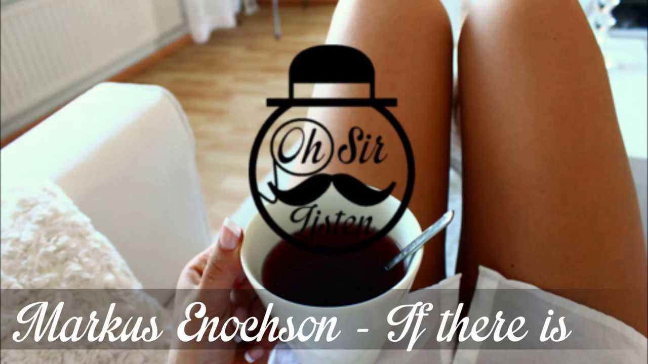 Markus Enochson  - If there is