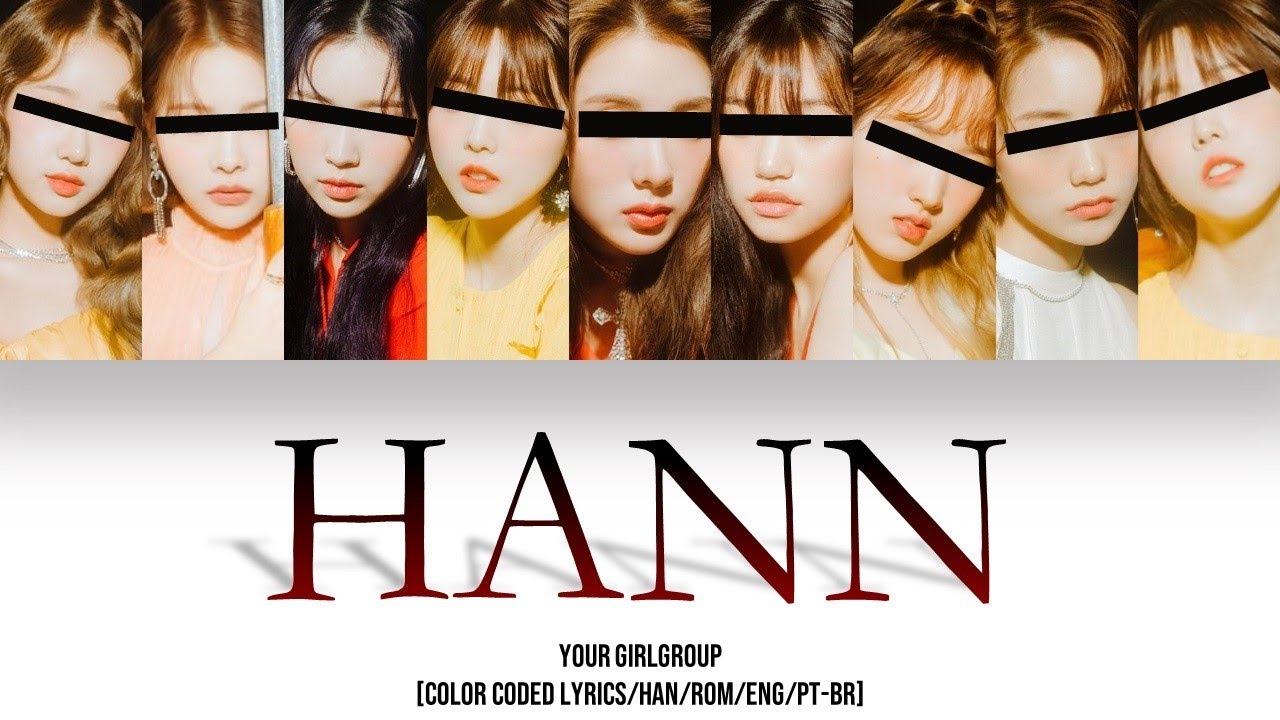 Your Girlgroup - HANN ║(G)I-DLE ║(9 members) [Color Coded Lyrics/Han/Rom/Eng/PT-BR]