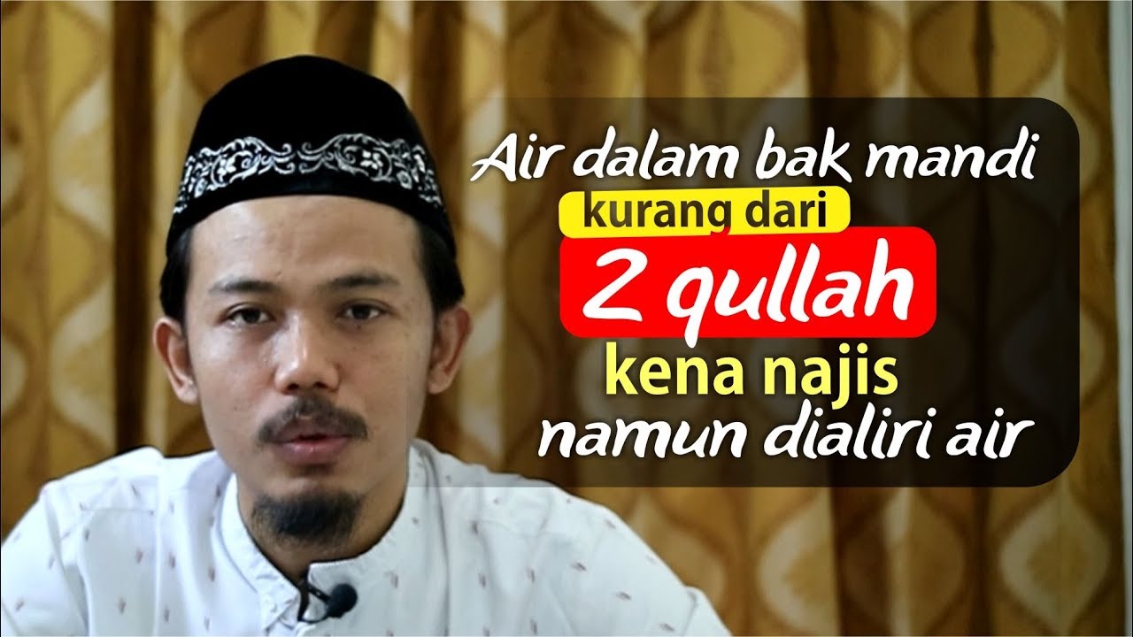 AIR DALAM BAK KURANG DARI 2 QULLAH TERKENA NAJIS, NAMUN DIALIRI AIR, BAGAIMANA STATUSNYA?