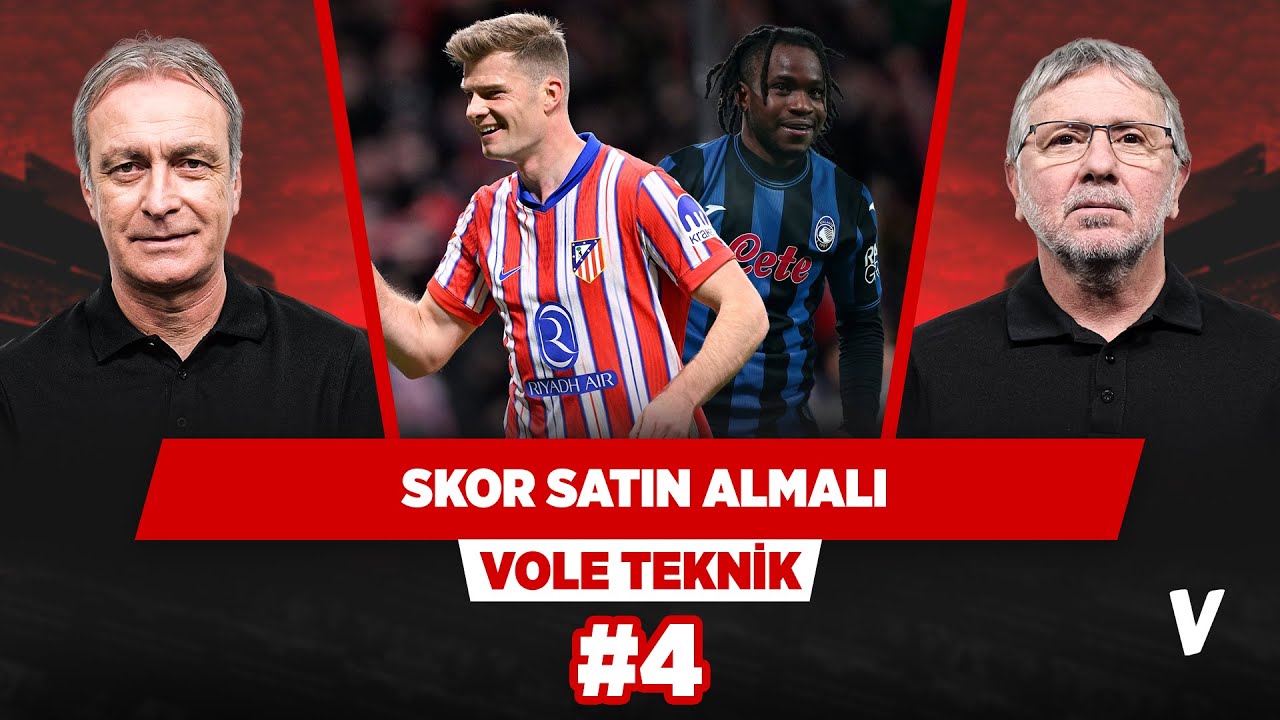 Fenerbah&ccedil;e m&uuml;mk&uuml;nse hem S&ouml;rloth'u hem de Lookman'ı almalı | &Ouml;nder &Ouml;zen, Metin Tekin | VOLE Teknik #4