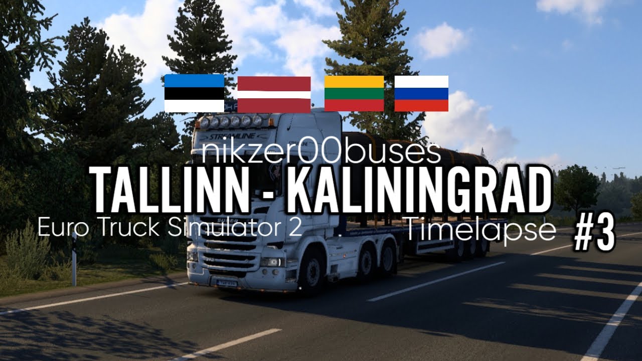 Tallinn - Kaliningrad || Ets2 Timelapse ||  #3