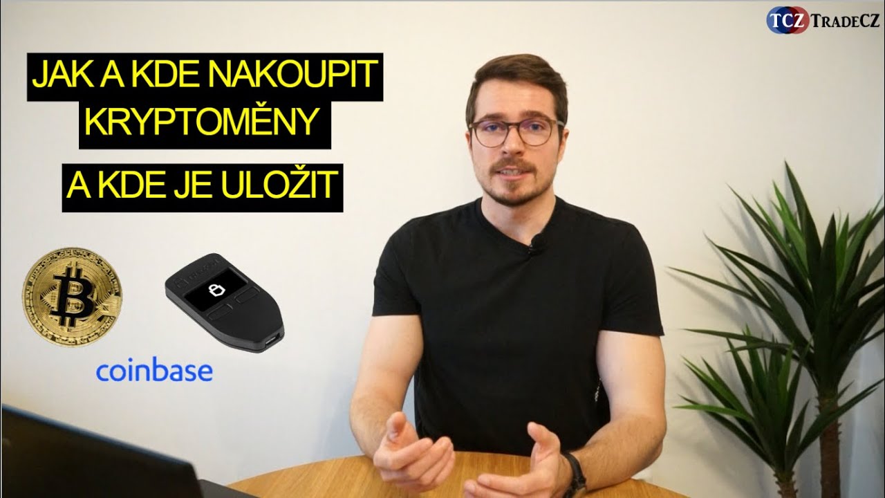 TRADECZ | Jak a kde nakoupit kryptoměny a kde je uložit: Bitcoin, Trezor, CoinBase
