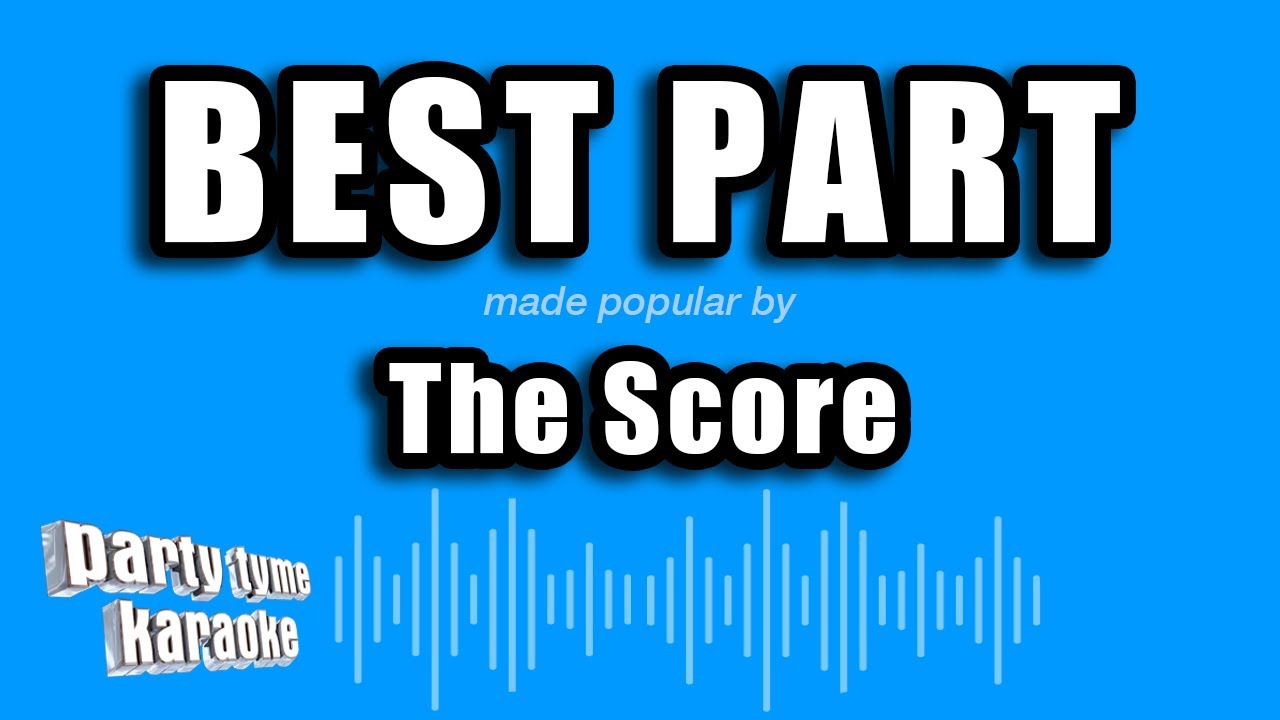 The Score - Best Part (Karaoke Version)