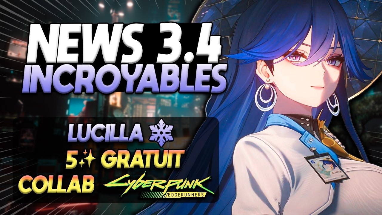 DES NEWS DE FOU ! LUCILLA & COLLAB CYBERPUNK EDGERUNNERS ! Wuthering Waves 3.4 [FR]