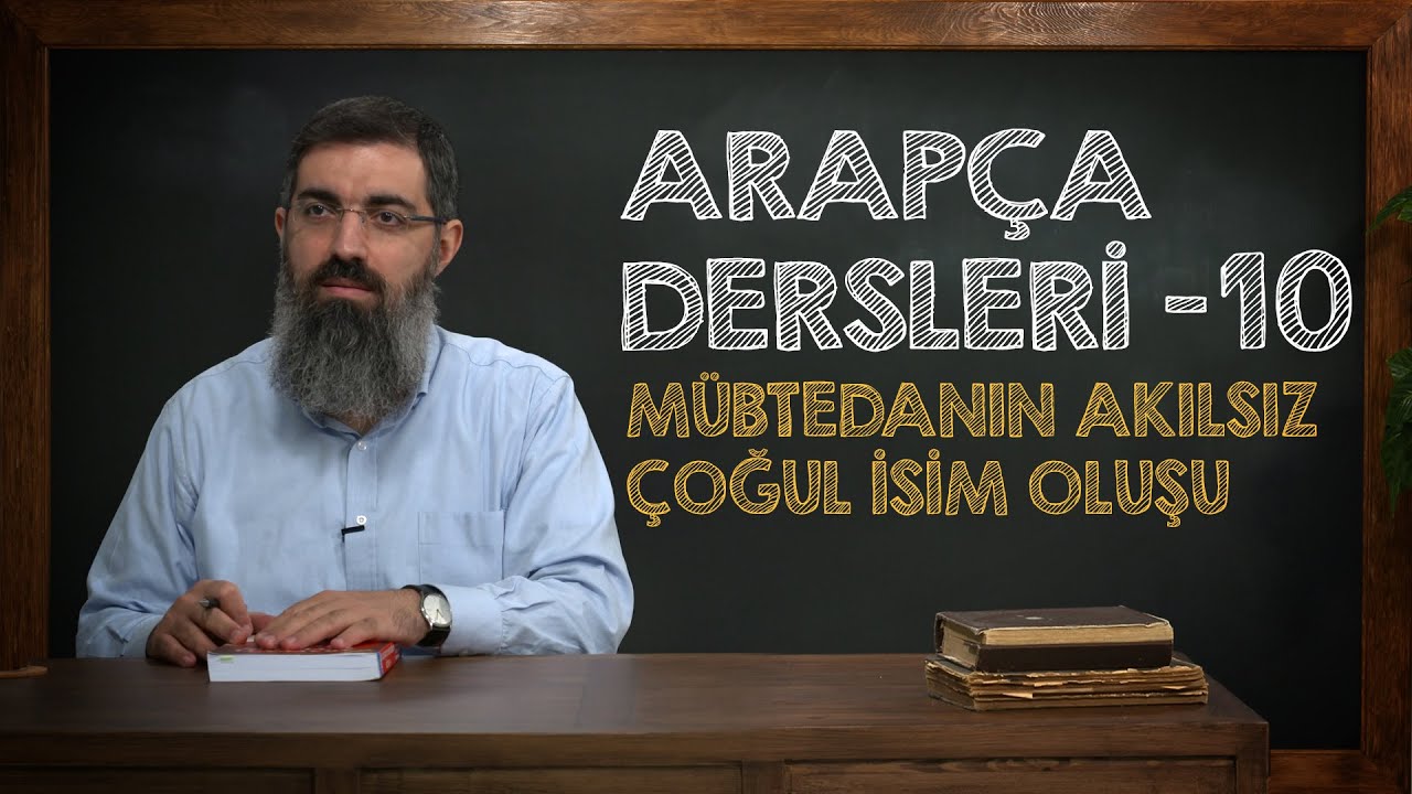 Mübtedanın Akılsız Çoğul İsim Oluşu | Arapça Dersleri 10 | Halis Bayancuk Hoca