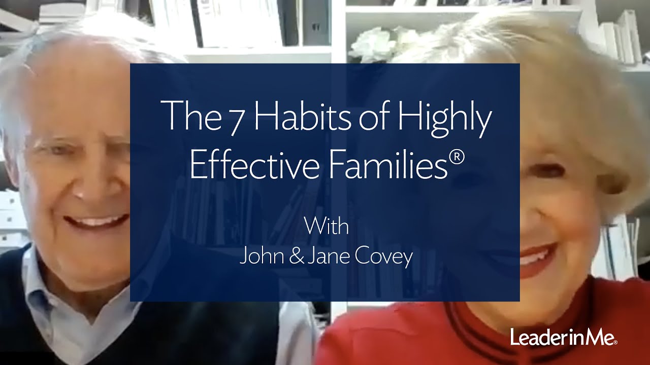The 7 Habits of Highly Effective Families with John and Jane Covey
