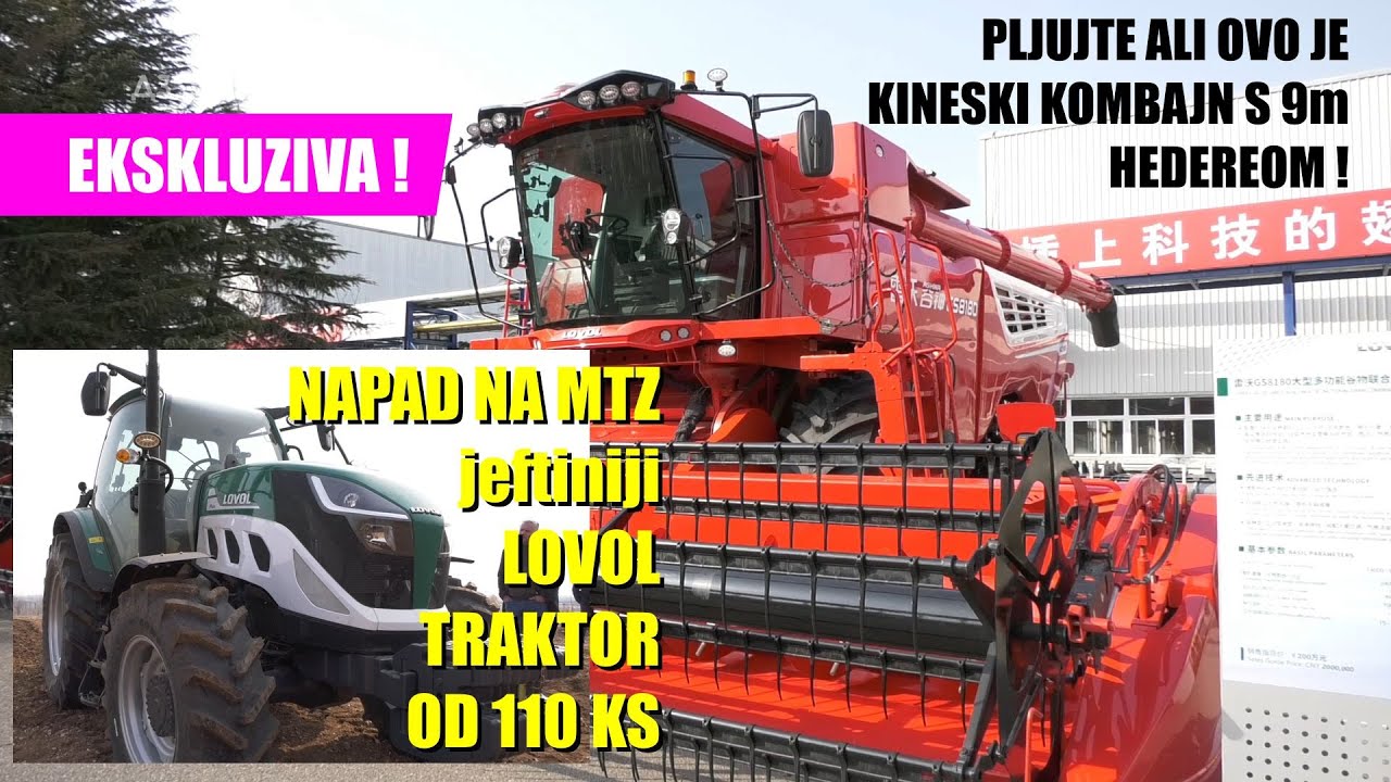 EKSKLUZIVA -TRAKTORI I KOMBAJNI - KINEZI SPREMNI DA RASTURE ZAPADNU mašineriju -KOMBAJNI s devet...