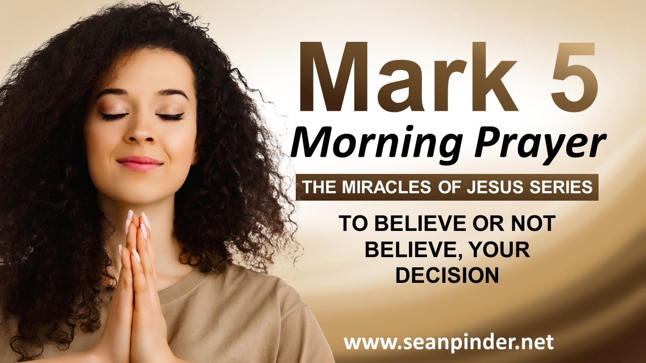 To BELIEVE or Not Believe, YOUR DECISION - Morning Prayer