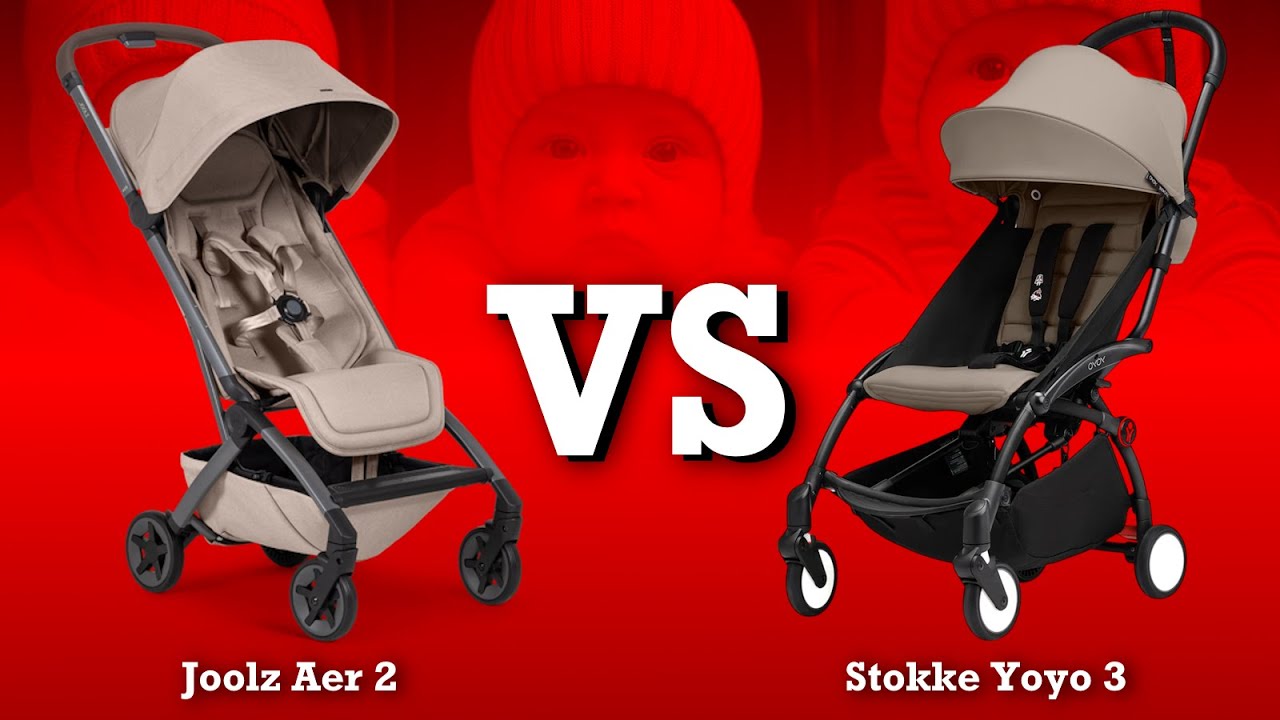 Stokke Yoyo 3 vs Joolz Aer 2: Mechanics, Comfort, Use