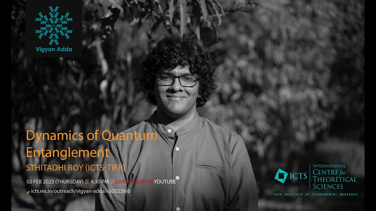 Dynamics of quantum entanglement by Sthitadhi Roy
