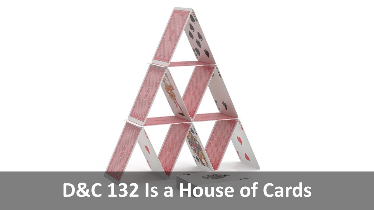 D&C 132 Is a House of Cards