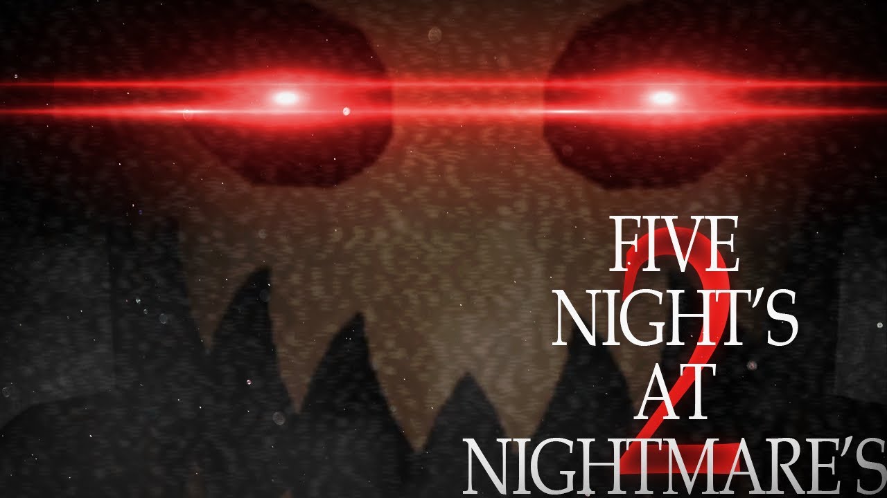 Five Night's at Nightmare's 2 #3: WHAT IS THAT!!?