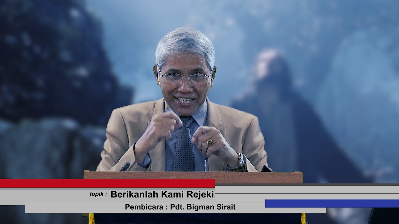 Berikanlah Kami Rejeki Pdt  Bigman Sirait (17/09/2017) -- Pdt Bigman Sirait