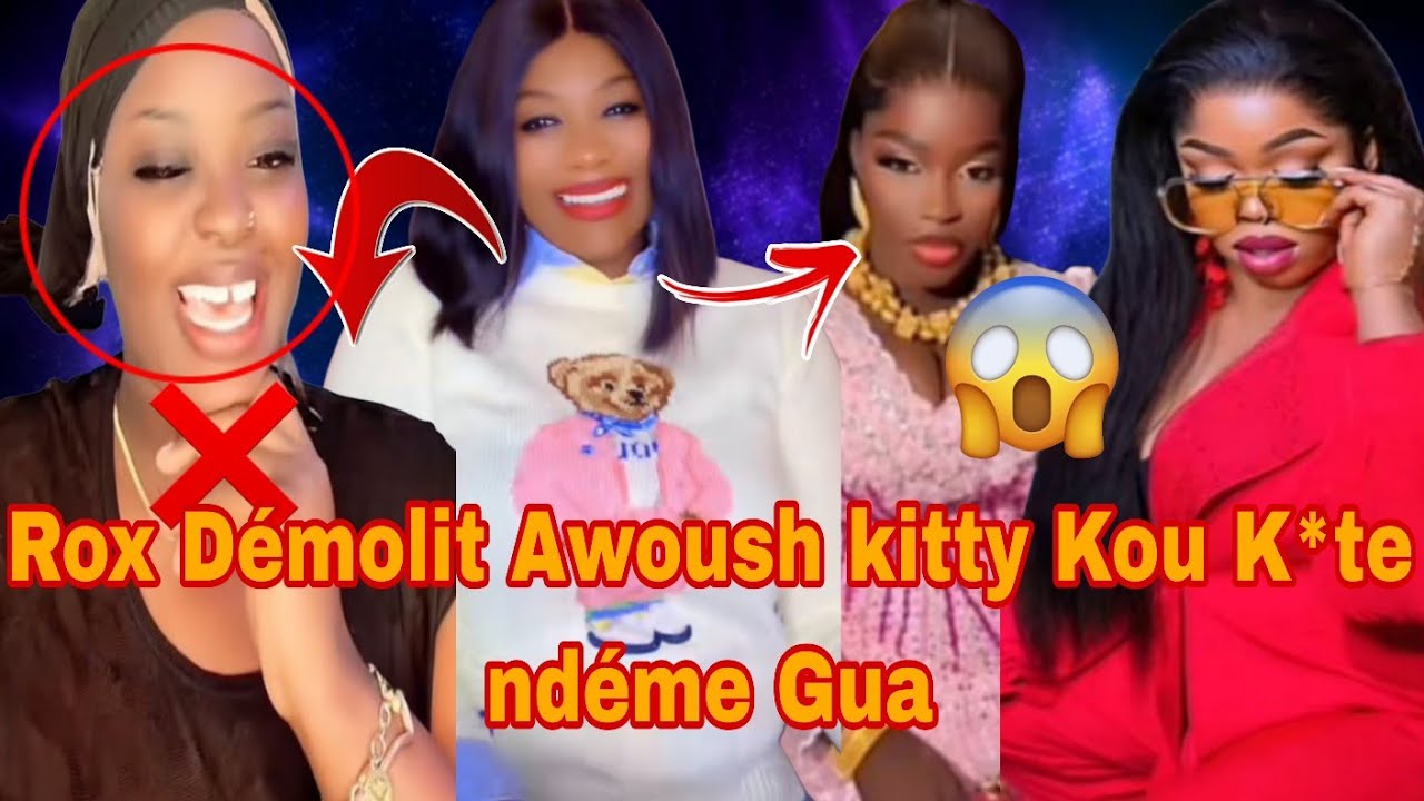 Kawtef 😱 Rox Démolit Awoush kitty ak Maman yéne Mame Ndiaye Savon molène Deff ay Nitt 