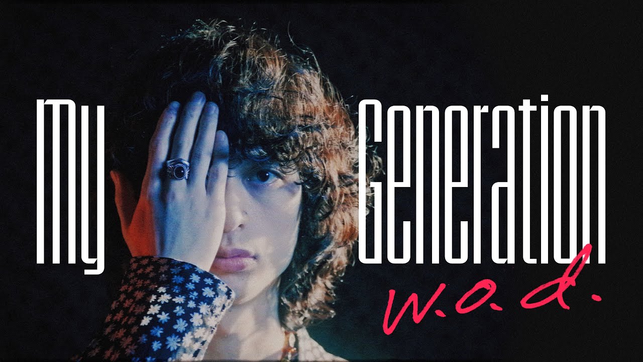 w.o.d. - My Generation [OFFICIAL PROMOTION VIDEO]