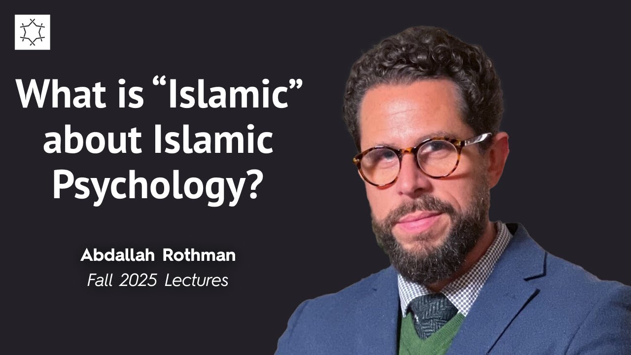 What is “Islamic” about Islamic Psychology? | Dr. Abdallah Rothman | TIAIS