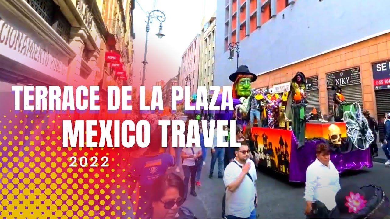 Traveling To Mexico 2022: Terrace de la Plaza in Mexico - Vlog #447