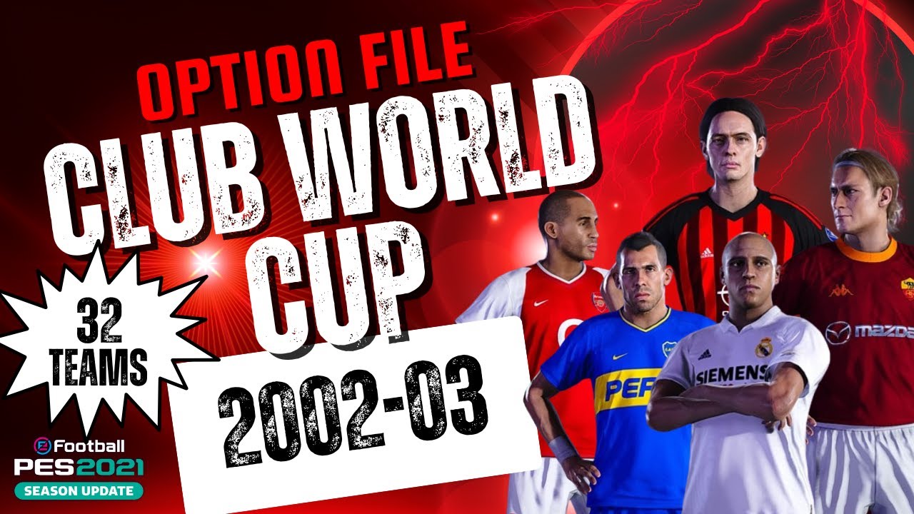 ⚽🔴 Файл опций сезона 2002-03 для PES 2021 – 32 исторических клуба - PS4/PS5/PC - ССЫЛКА ⚽
