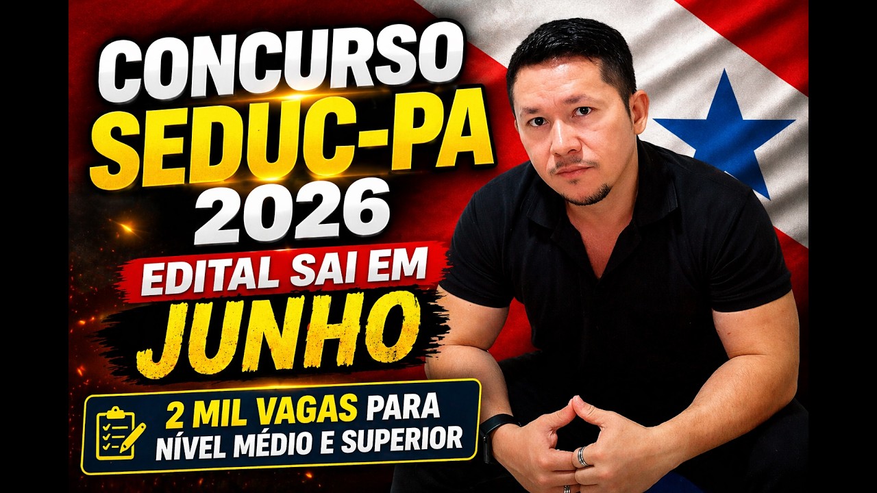 👉 🚨 SEDUC-PA 2026: EDITAL EM JUNHO + 2 MIL VAGAS!