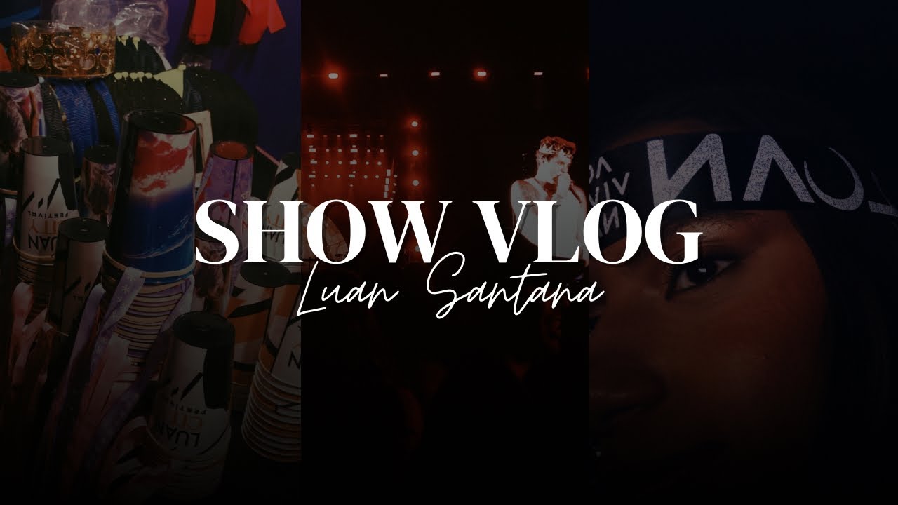 SHOW DO LUAN SANTANA| arrume-se comigo| look| meu primeiro show do Luan Santana