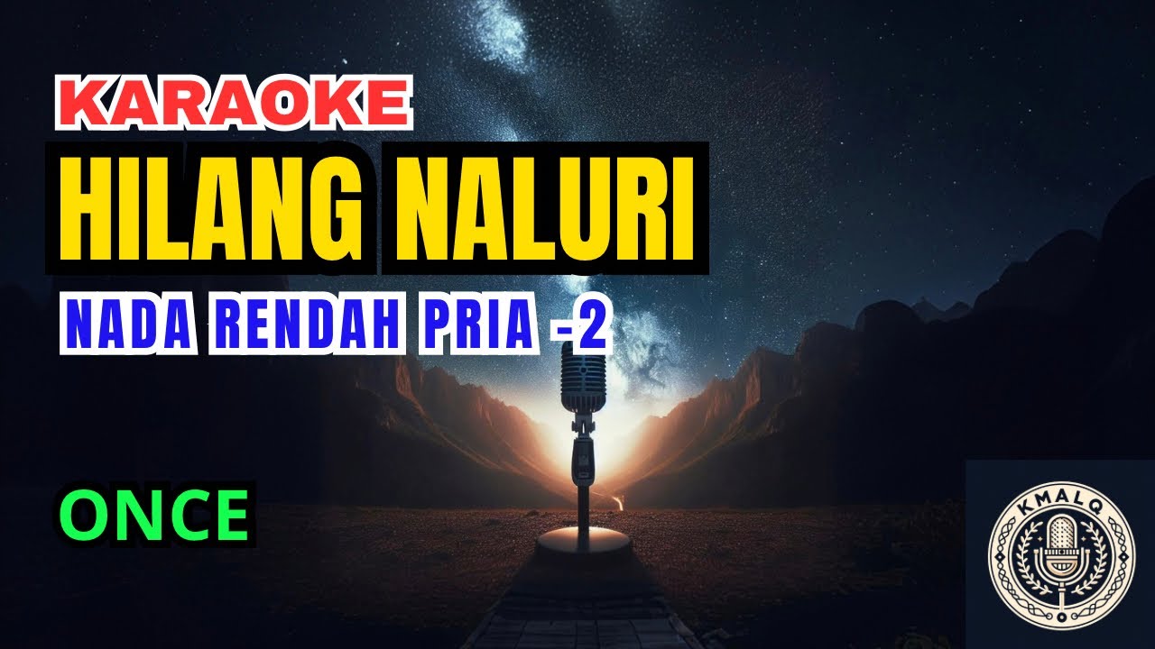 Once - Hilang Naluri (Karaoke Lower Key Nada Rendah -2)