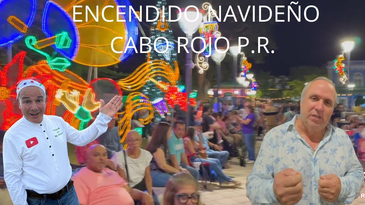 Cabo Rojo brilla en Navidad 🎅🎶 | Encendido Navideño Plaza Ramón Emeterio Betances