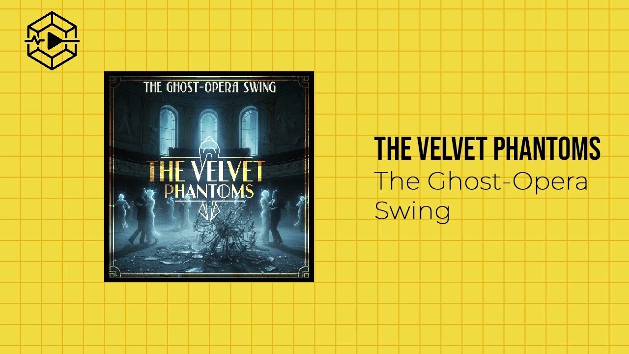 The Velvet Phantoms - The Ghost-Opera Swing