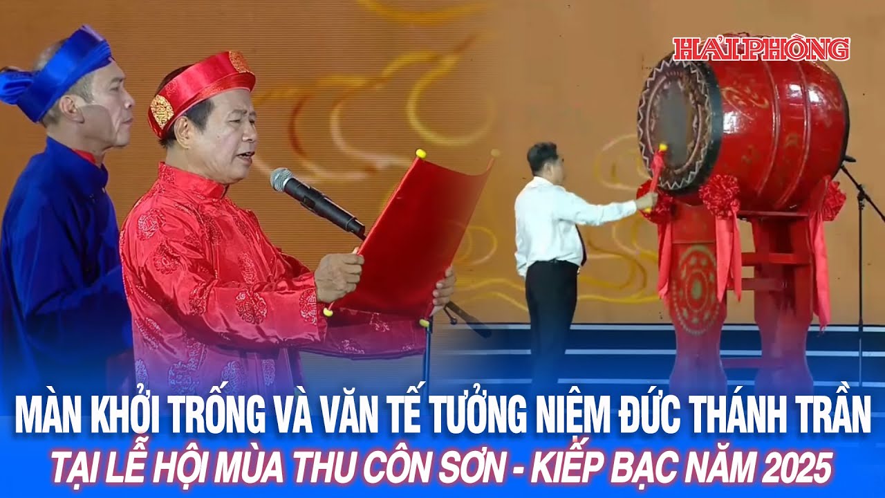 Màn khởi trống và văn tế tưởng niệm Đức thánh Trần tại Lễ hội mùa thu Côn Sơn - Kiếp Bạc năm 2025