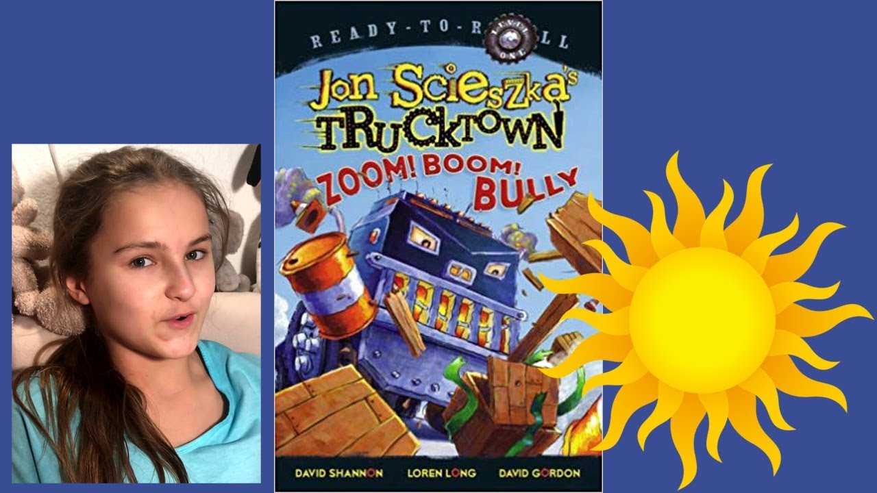 Zoom! Boom! Bully ~ Jon Scieszka's Trucktown